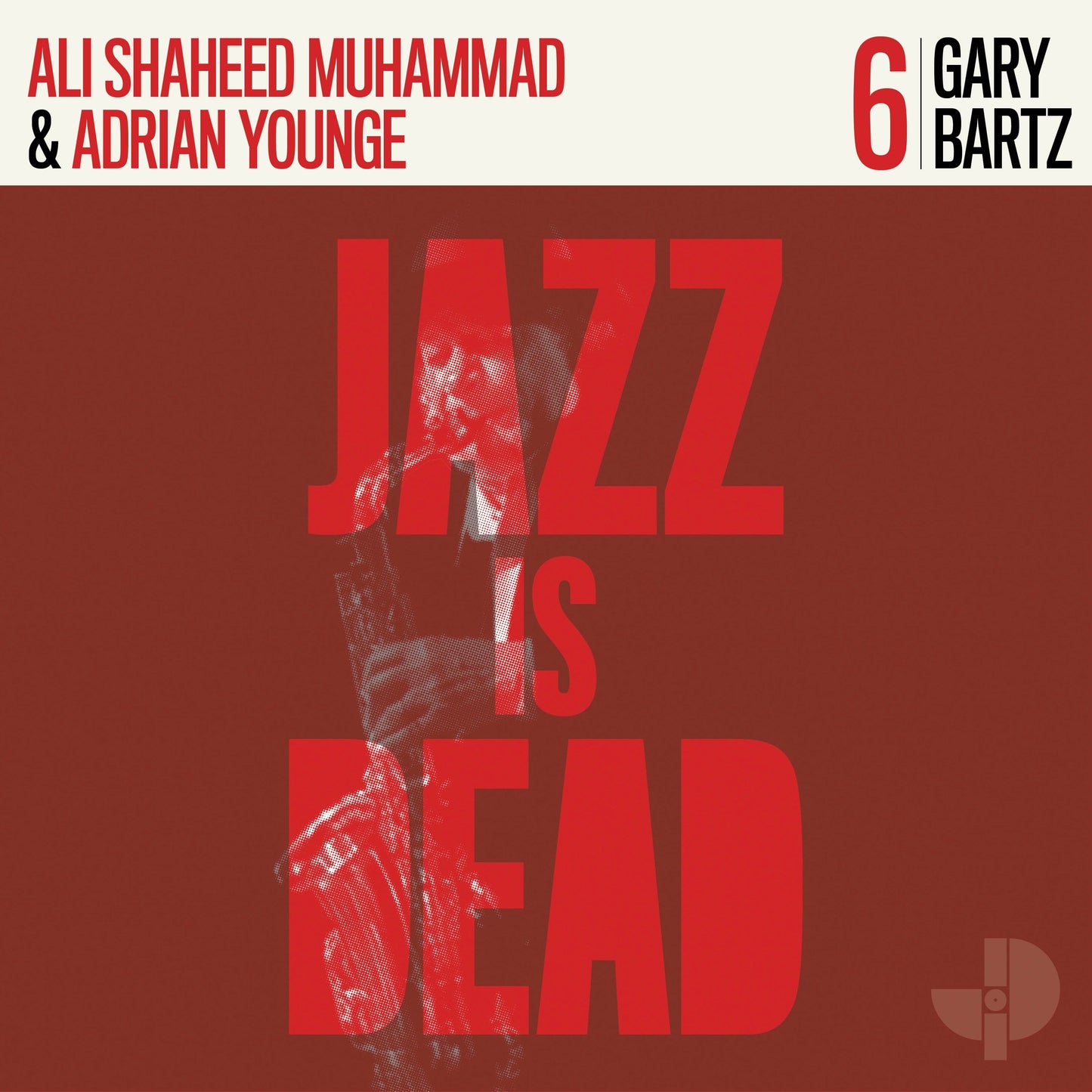 Gary Bartz, Adrian Younge, Ali Shaheed Muhammad - Jazz Is Dead 006 [LP]