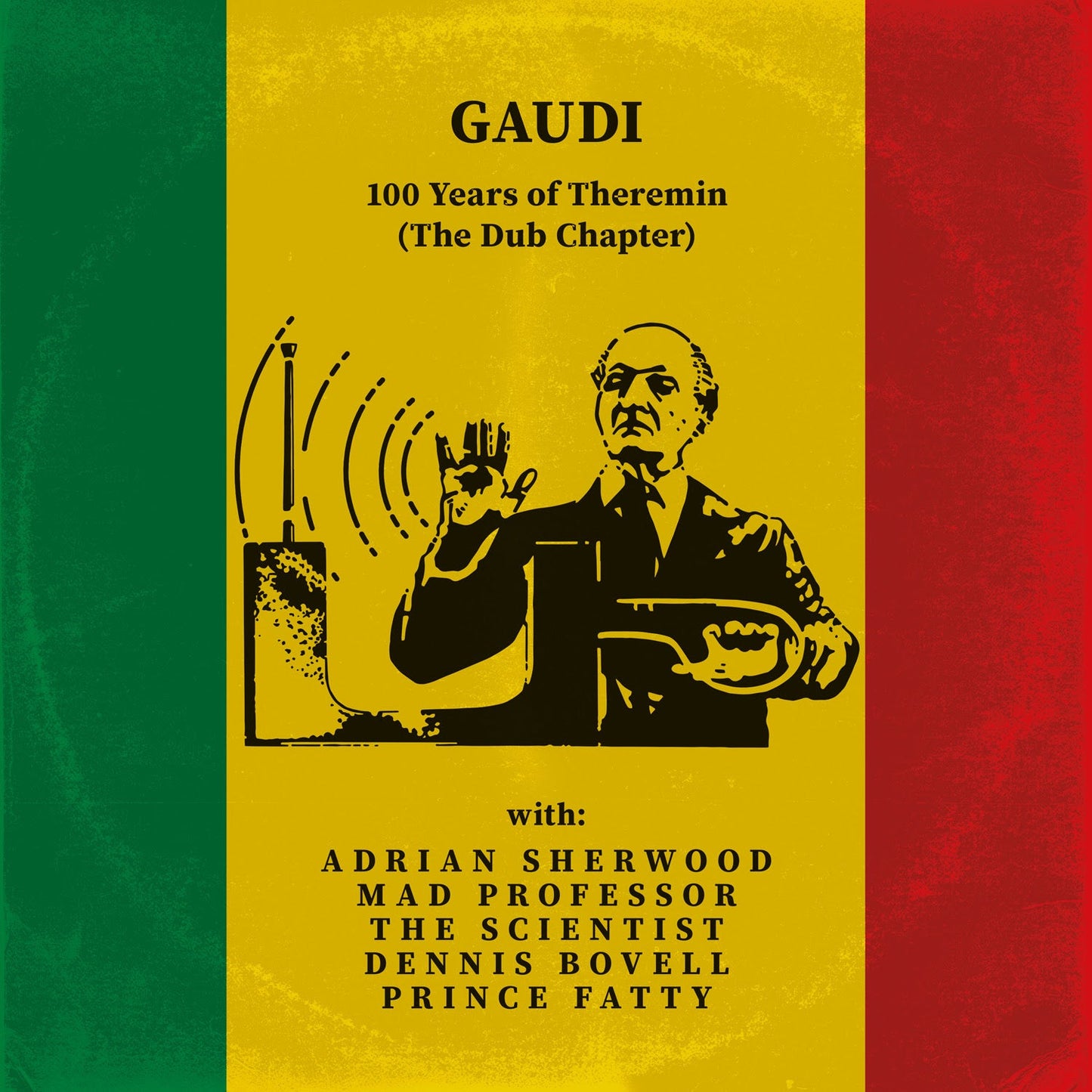 Gaudi - 100 Years of Theremin (The Dub Chapter) [Repress]
