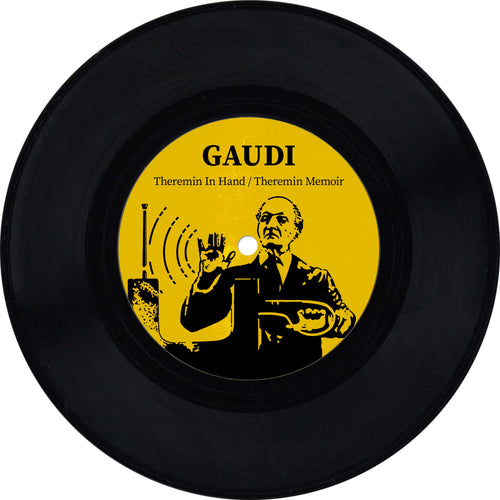 Gaudi - Theremin in Hand / Theremin Memoir [7" Vinyl]