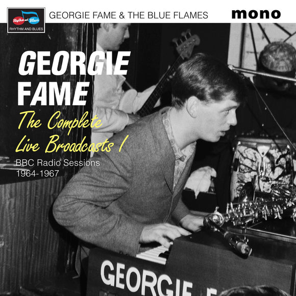 Georgie Fame & The Blue Flames - The Complete Live Broadcasts (BBC Radio Sessions 1964-1967)