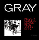 Gray - Never Gonna Leave New York City