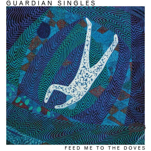 Guardian Singles - Feed Me To The Doves [CD]