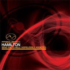 Hamilton - Send 'Em To Hell / Hopelessly Addicted