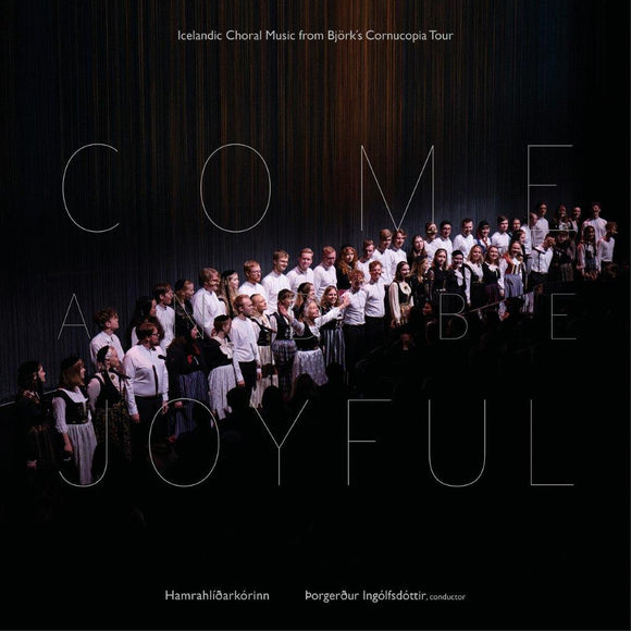 THE HAMRAHLÍÐ CHOIR Come And Be Joyful [CD]