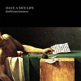 Have A Nice Life – Deathconsciousness [2CD]