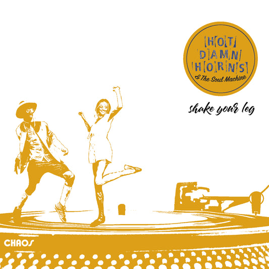 Hot Damn Horns & The Soul Machine - Shake Your Leg (180g Vinyl)