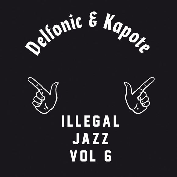 Delfonic & Kapote - Illegal Jazz Vol. 6