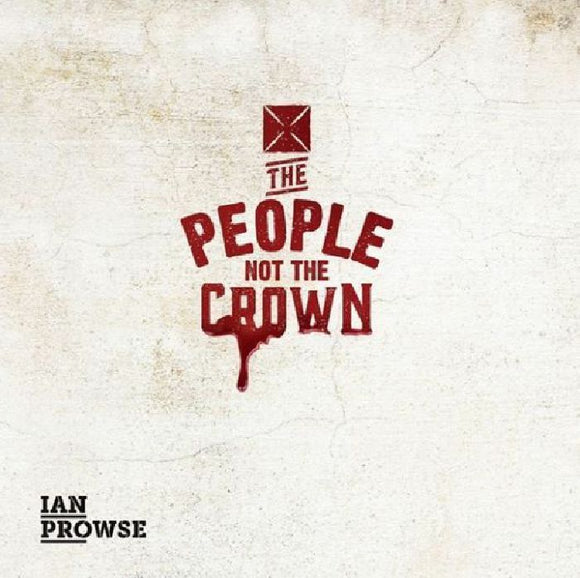 Ian Prowse - THE PEOPLE NOT THE CROWN (RSD 2020)