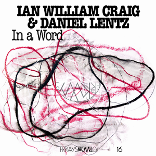 Ian William Craig & Daniel Lentz - In A Word [CD]