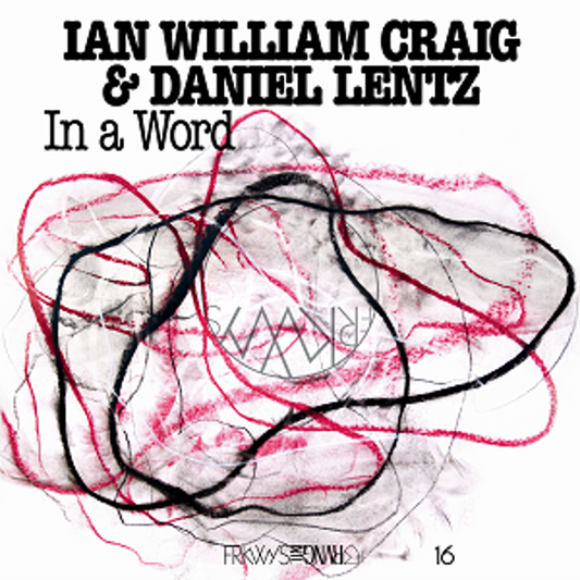 Ian William Craig & Daniel Lentz - In A Word [CD]