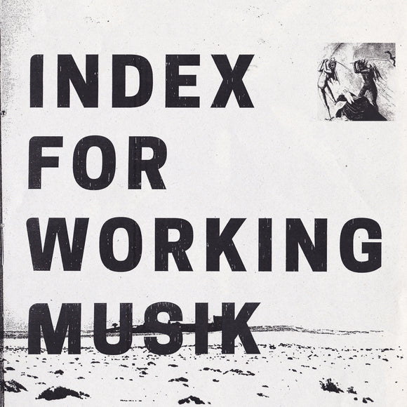 Index for Working Musik - Dragging the Needlework for The Kids at Uphole [Blue Vinyl]