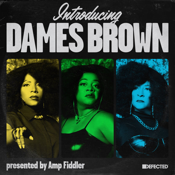 Dames Brown Presented by Amp Fiddler - Introducing Dames Brown