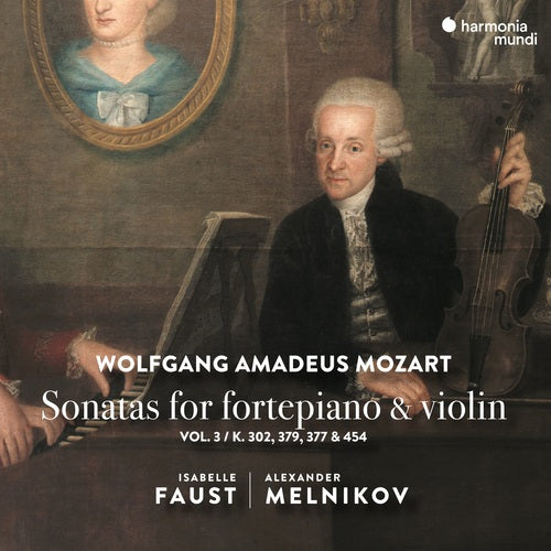 Isabelle Faust, Alexander Melnikov - Mozart: Sonatas for Fortepiano & Violin, Vol. 3