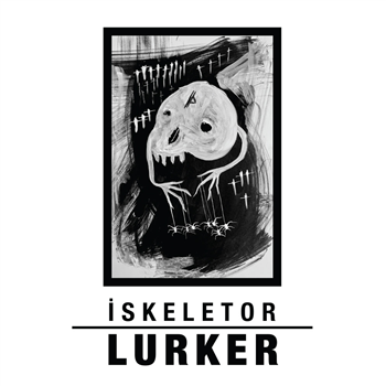Iskeletor - Lurker EP Feat. Gantz