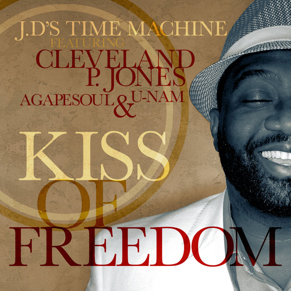 JD's TIME MACHINE FT CLEVELAND P JONES - KISS OF FREEDOM