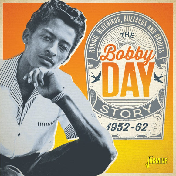 Bobby Day - Robins, Bluebirds, Buzzards & Orioles - The Bobby Day Story 1952-1962