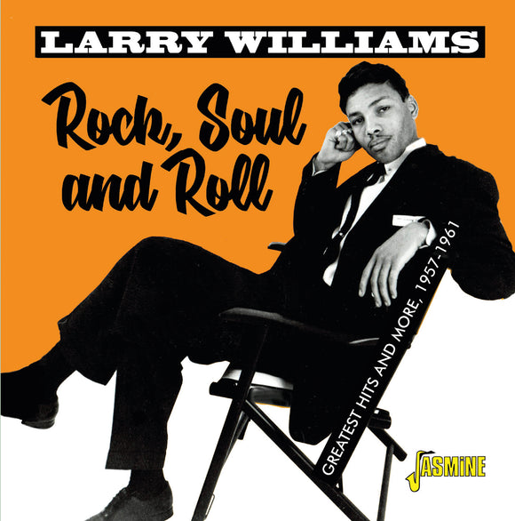 Larry Williams - Rock, Soul & Roll - Greatest Hits And More 1957-1961