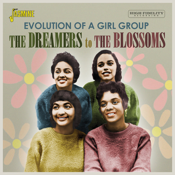 The Dreamers & The Blossoms - The Dreamers to The Blossoms - Evolution of a Girl Group