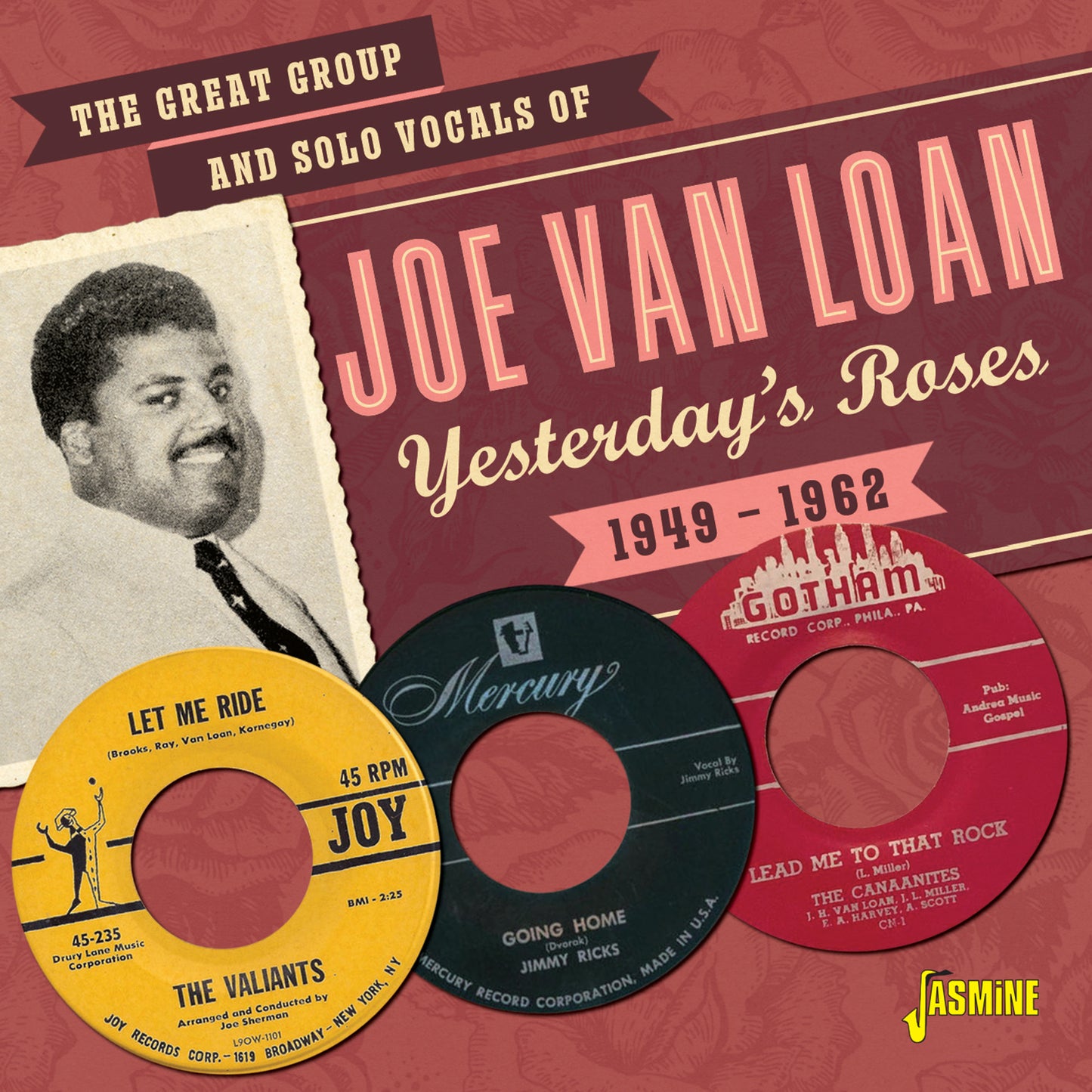 Joe Van Loan - The Great Group and Solo Vocals of Joe Van Loan Yesterday's Roses 1949-1962