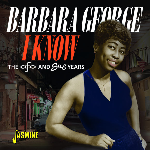 Barbara George - I Know - The AFO & Sue Years