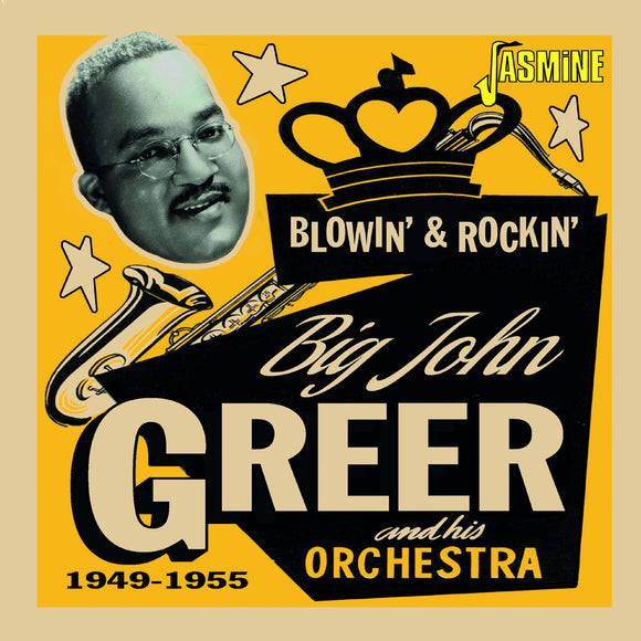 Big John Greer - Blowin' & Rockin' 1949-1955