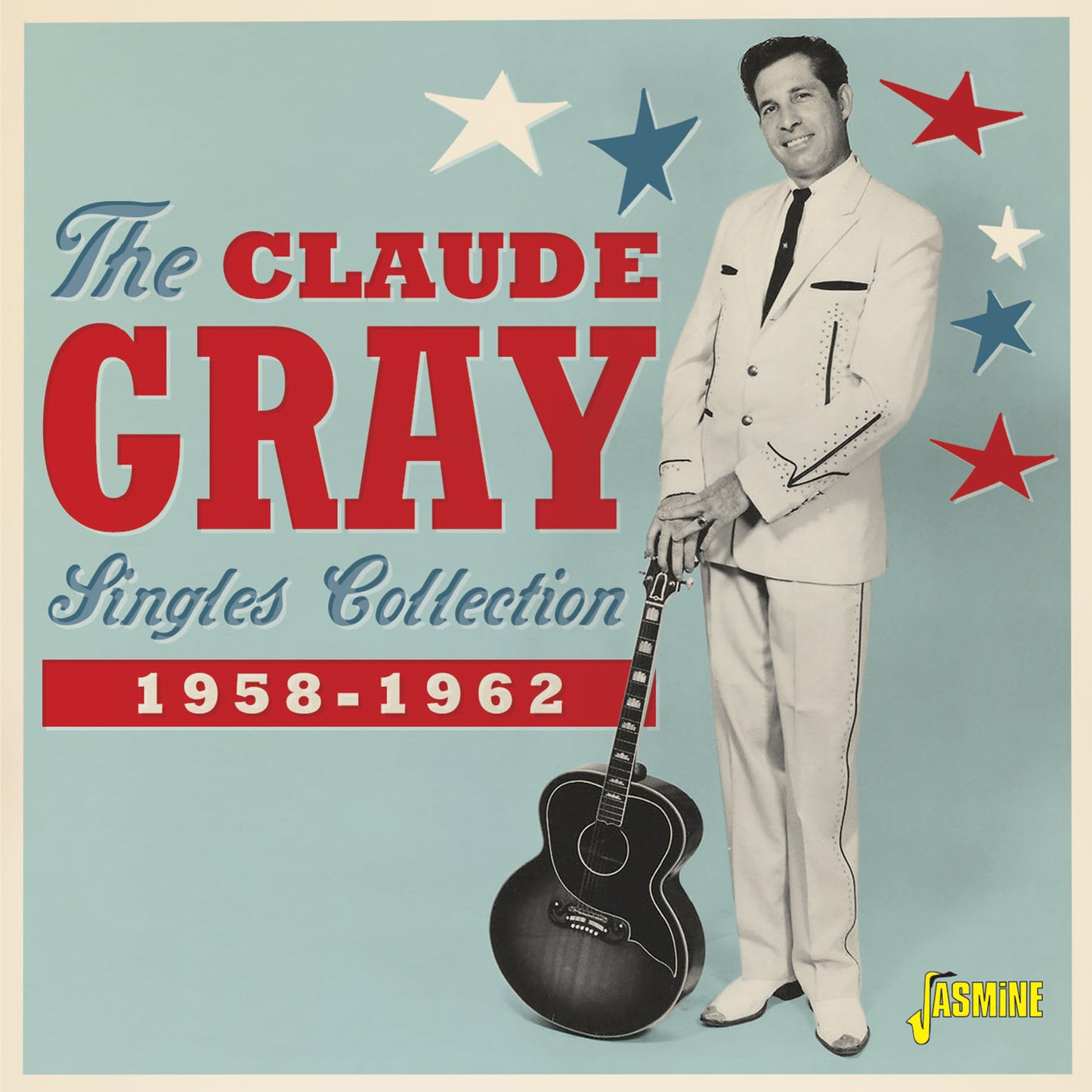 Claude Gray - The Claude Gray Singles Collection 1958-1962