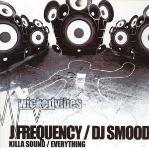 J Frequency - Killa Sound / Everything