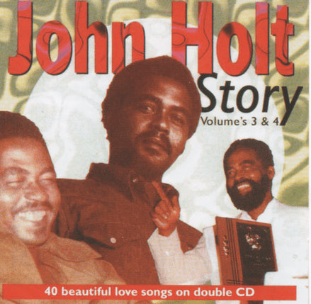 John Holt - John Holt Story Volume 3 & 4