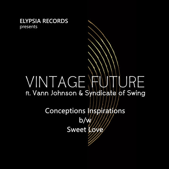 Vintage Future ft. Vann Johnson & Syndicate of Swing Conceptions Inspirations b/w Sweet Love