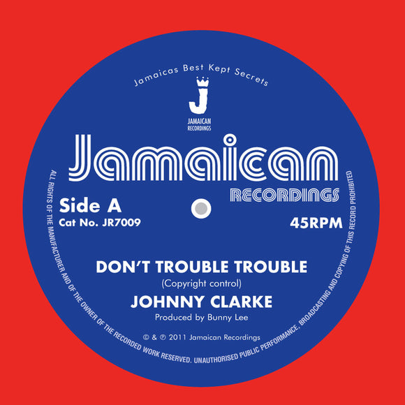 Johnny Clarke - Don’t Trouble Trouble