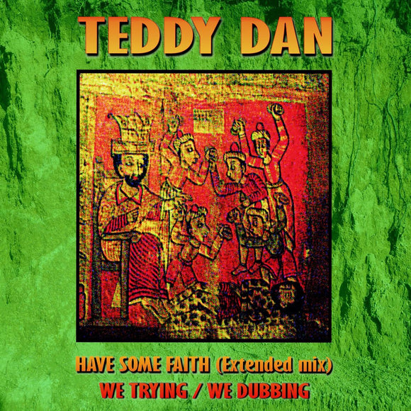 Teddy Dan - Have Some Faith [full colour sleeve]