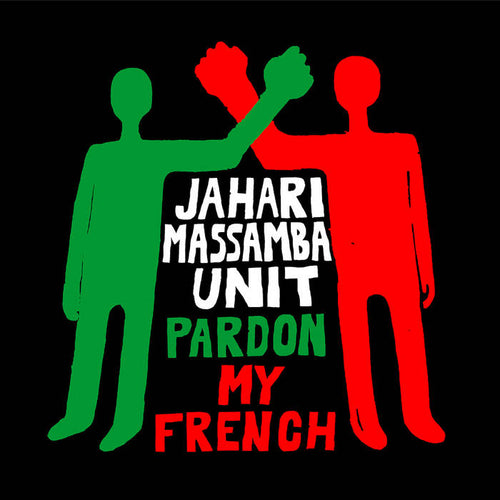 Jahari Massamba Unit - Pardon My French [LP]