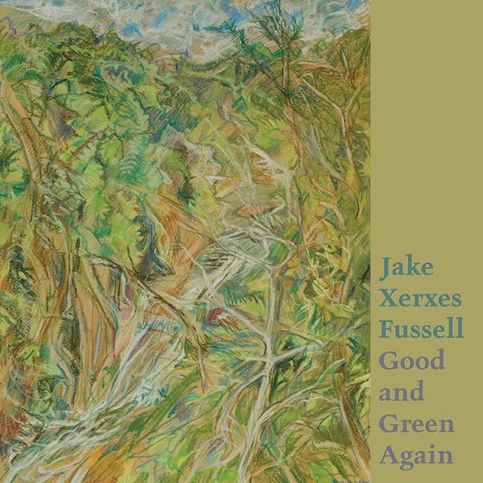 Jake Xerxes Fussell - Good And Green Again	[LP]