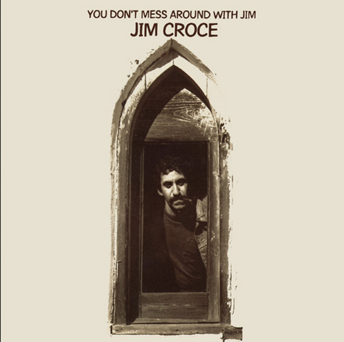 Jim Croce - You Don't Mess Around With Jim [CD]