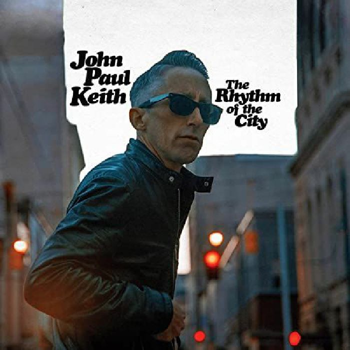 John Paul Keith The Rhythm Of The City