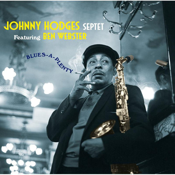 Johnny Hodges & Ben Webster - Blues-A-Plenty + 8 Bonus Tracks!