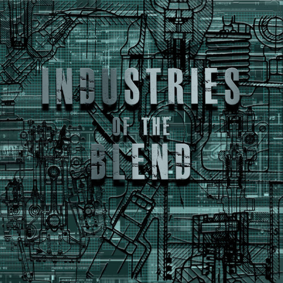 Industries Of The Blend - Industries Of the Blend EP