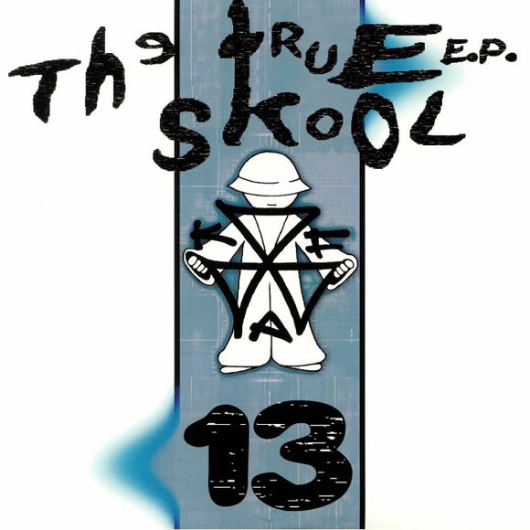 VARIOUS ARTISTS - THE TRUE SKOOL EP 13