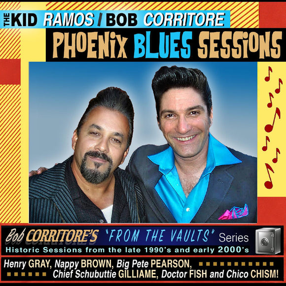 KID RAMOS & BOB CORRITORE - FROM THE VAULTS: PHOENIX BLUES SESSIONS