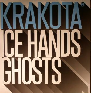 KRAKOTA - ICE HANDS / GHOSTS