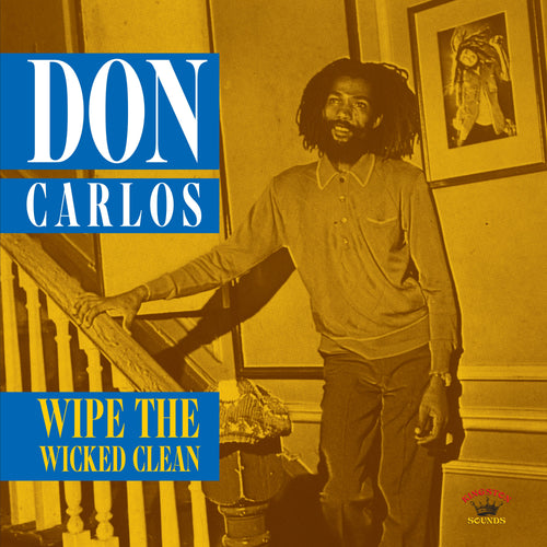 Don Carlos - Wipe The Wicked Clean [CD]