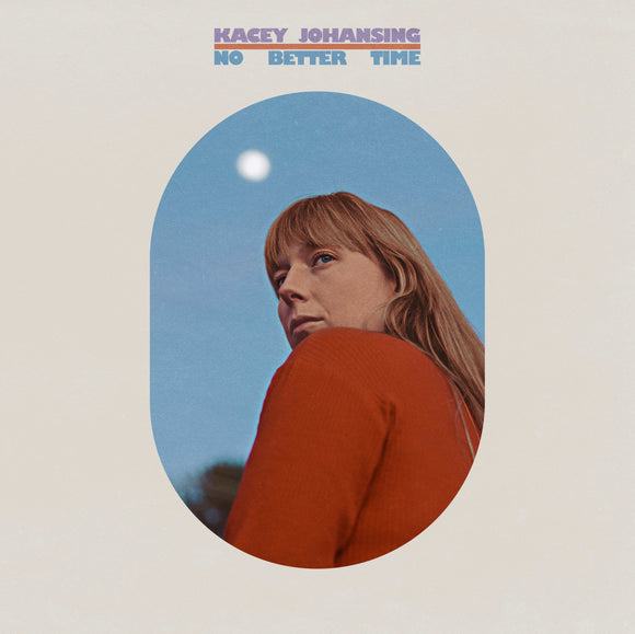 Kacey Johansing - No Better Time [CD]
