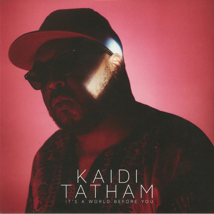 Kaidi TATHAM - It's A World Before You