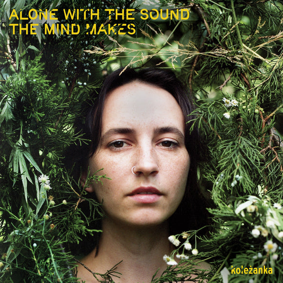 Koleżanka - Alone with the Sound the Mind Makes [LP]