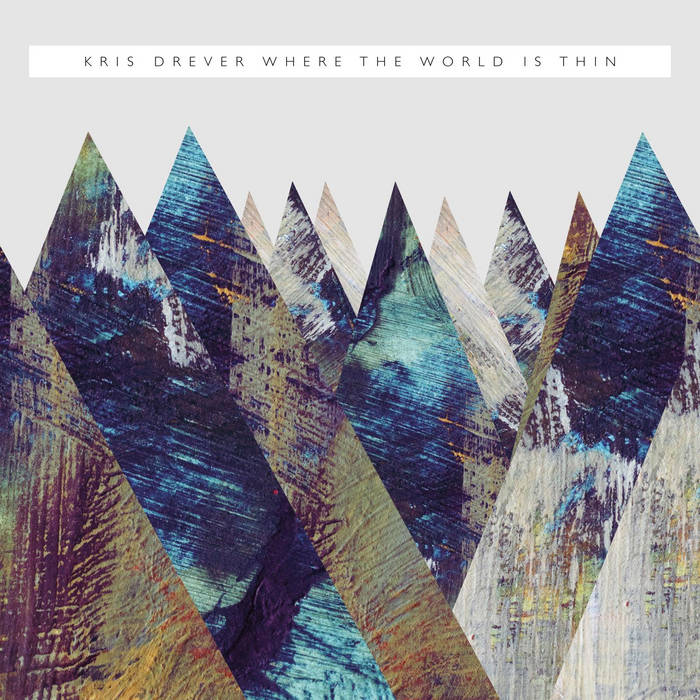 Kris Drever - Where The World Is Thin