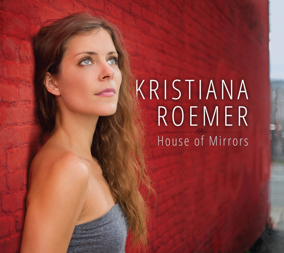 Kristiana Roemer - House of Mirrors
