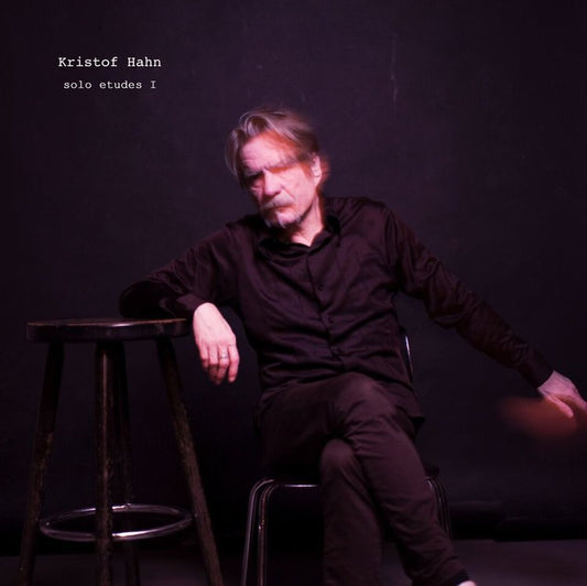 Kristof Hahn - Solo Etudes Volume 1