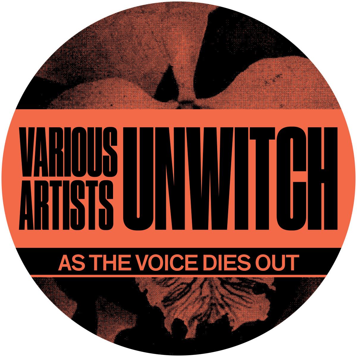 Various Artists - Unwitch - As The Voice Dies Out