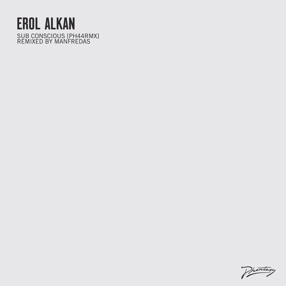 Erol Alkan - Sub Concious (Inc Manfredas Remixes)