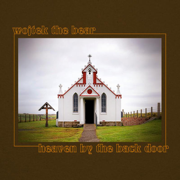 Wojtek The Bear - Heaven By The Back Door [LP]